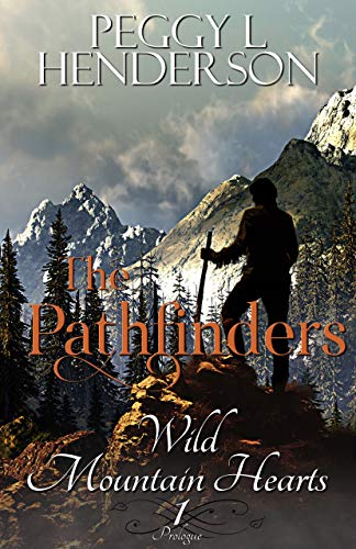 Book Cover The Pathfinders: Prologue (Wild Mountain Hearts Book 1)