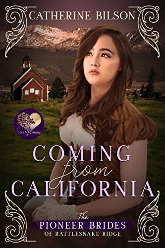 Book Cover Coming from California (The Pioneer Brides of Rattlesnake Ridge Book 2)