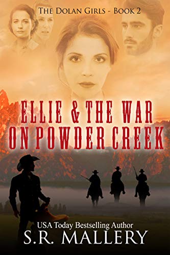 Ellie & The War On Powder Creek (The Dolan Girls Book 2)
