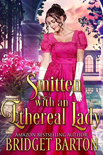 Book Cover Smitten with an Ethereal Lady: A Historical Regency Romance Book
