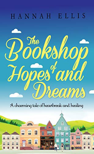 Book Cover The Bookshop of Hopes and Dreams: A charming tale of heartbreak and healing (Hope Cove Book 6)