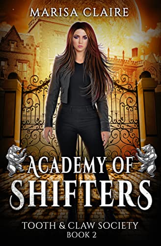 Academy of Shifters: Tooth & Claw Society (Veiled World)