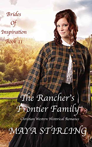 Book Cover The Rancher's Frontier Family (Christian Western Historical Romance) (Brides of Inspiration Book 11)