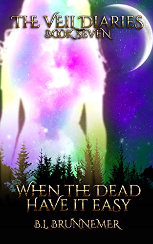 Book Cover When The Dead Have It Easy (The Veil Diaries Book 7)
