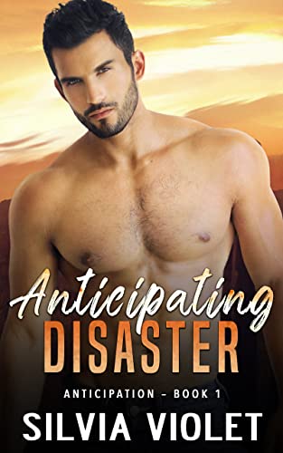Anticipating Disaster (Anticipation Book 1)
