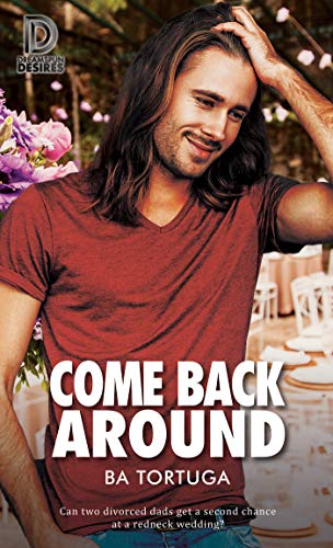 Come Back Around (Dreamspun Desires Book 85)