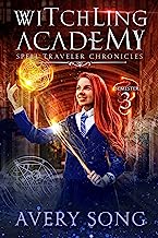 Book Cover Witchling Academy: Semester Three (Spell Traveler Chronicles Book 3)