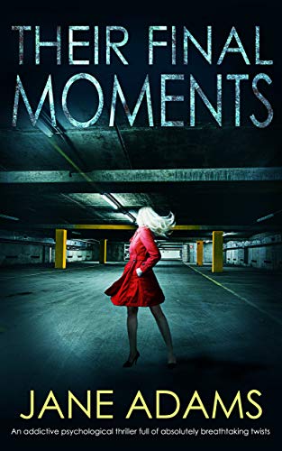 Book Cover THEIR FINAL MOMENTS an addictive crime thriller full of absolutely breathtaking twists (Detective Mike Croft Book 3)