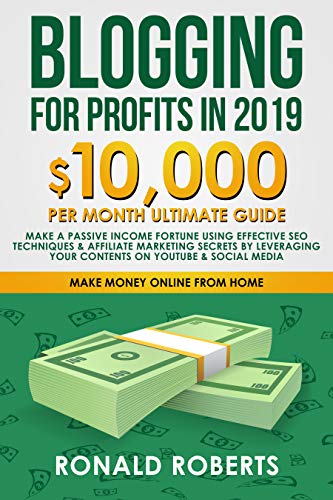 Book Cover Blogging for Profits in 2019: 10,000/month ultimate guide – Make a Passive Income Fortune using Effective Seo Techniques & Affiliate Marketing Secrets ... YouTube & Social Media (Make Money Online)