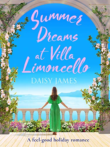 Book Cover Summer Dreams at Villa Limoncello: A feel good holiday romance (Tuscan Dreams Book 2)
