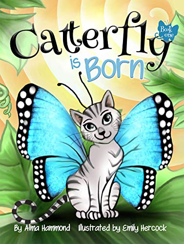 Book Cover Catterfly is Born (Catterfly® Series Book 1)