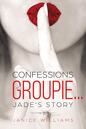 Book Cover Confessions of a Groupie... Jade's Story