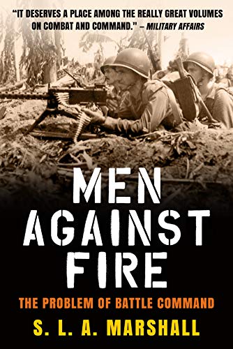 Book Cover Men Against Fire: The Problem of Battle Command