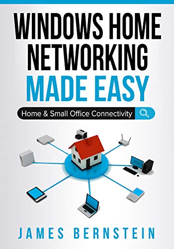 Book Cover Windows Home Networking Made Easy: Home and Small Office Connectivity (Computers Made Easy Book 8)