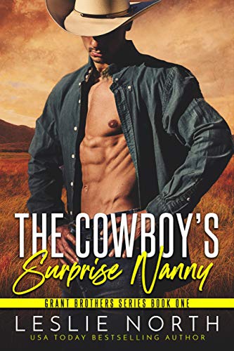 The Cowboy's Surprise Nanny (Grant Brothers Series Book 1)