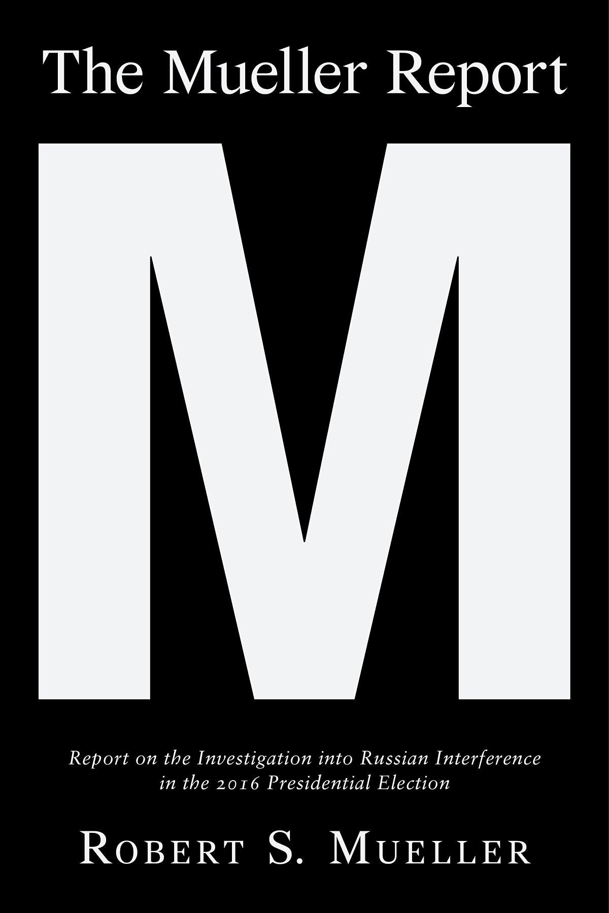 Book Cover The Mueller Report: Report on the Investigation into Russian Interference in the 2016 Presidential Election