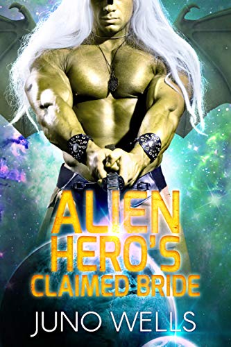 Book Cover Alien Hero's Claimed Bride: A SciFi Alien Romance