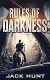 Rules of Darkness: A Post-Apocalyptic EMP Survival Thriller (Survival Rules Series Book 3)