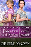 The Spencer Sisters' Forbidden Loves and Broken Hearts (A Seabrook Family Saga Book 6)