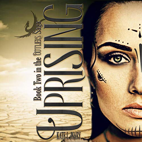 Uprising: A Post-Apocalyptic Dystopian Novel: The Outliers Saga, Book 2