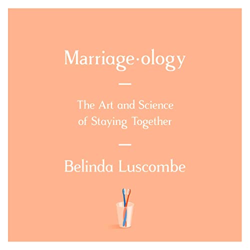 Marriageology: The Art and Science of Staying Together