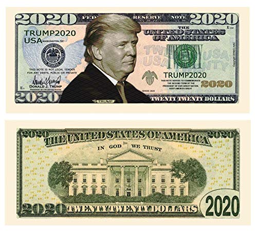 Donald Trump 2020 Re-Election - Pack of 50 - Presidential Dollar Bill - Limited Edition Novelty Dollar Bill. Full Color Front & Back Printing with Great Detail. Novelty Dollar Bill
