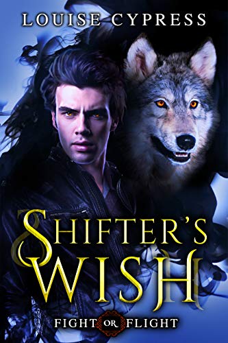 Shifter's Wish (Fight or Flight Book 1)