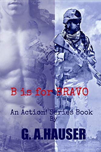 B is for Bravo: An Action! Series Book