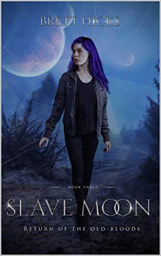 Slave Moon (Return of the Old-Bloods Book 3)
