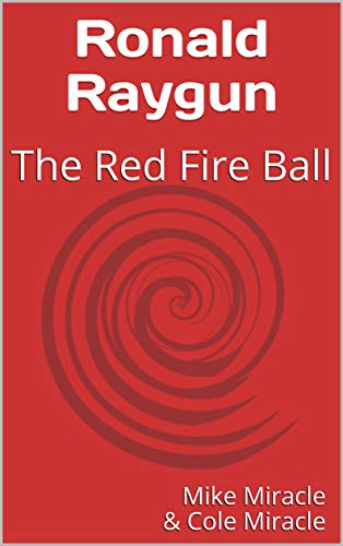 Book Cover Ronald Raygun: The Red Fire Ball
