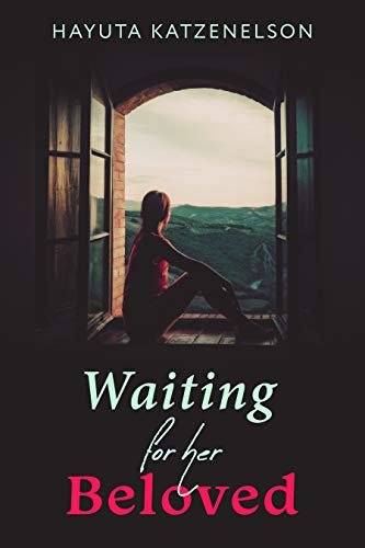 Waiting for Her Beloved: A Novel