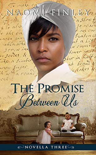 Book Cover The Promise Between Us: Mammy's Story (A Slave of the Shadows Series: Novella 3)