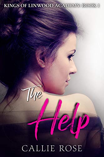 Book Cover The Help: A High School Bully Romance (Kings of Linwood Academy Book 1)