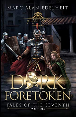 A Dark Foretoken (Tales of the Seventh Book 3)