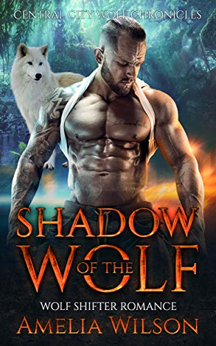 Book Cover Shadow of the Wolf: Wolf Shifter Romance (Central City Wolf Chronicles Series)