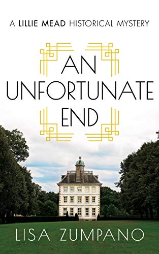 Book Cover An Unfortunate End: A Lillie Mead Historical Mystery (The Lillie Mead Historical Mystery Series Book 1)