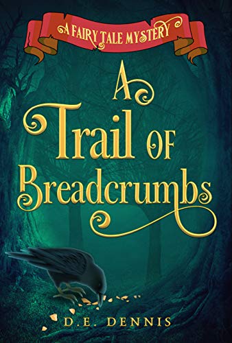 A Trail of Breadcrumbs (A Fairy Tale Mystery Book 3)