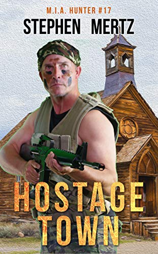 Book Cover Hostage Town (M.I.A. Hunter Book 17)