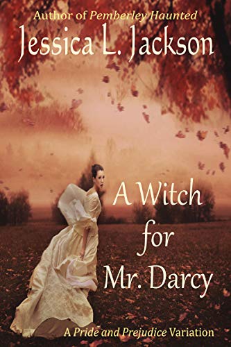 A Witch For Mr. Darcy: A Pride & Prejudice Variation