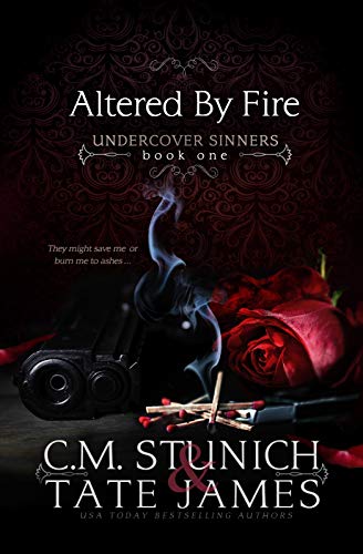 Book Cover Altered By Fire: A Dark Reverse Harem Romance (Undercover Sinners Book 1)