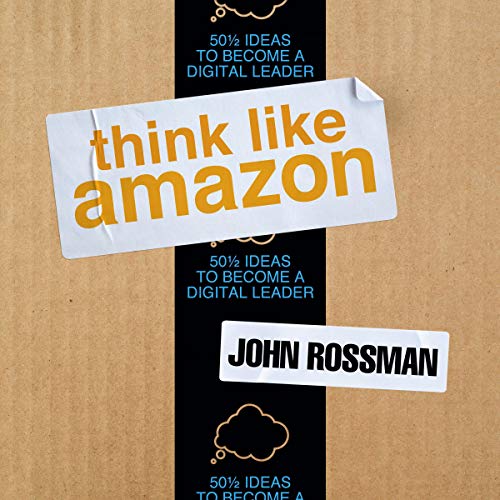 Book Cover Think Like Amazon: 50 1/2 Ideas to Become a Digital Leader