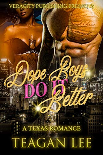 DopeBoys Do It Better: A Texas Romance