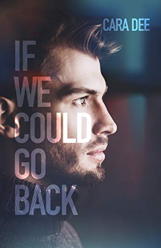 Book Cover If We Could Go Back (Camassia Cove Universe Book 10)