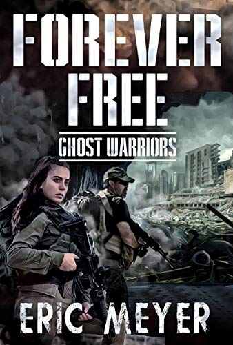 Ghost Warriors (Forever Free Book 10)