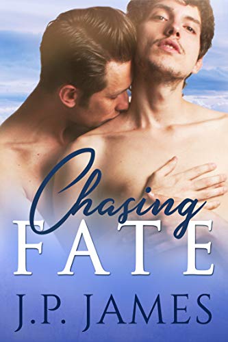 Chasing Fate: A Secret Relationship Male/Male Romance (The Chasing Series Book 1)
