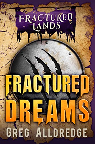 Fractured Dreams: A Dark Fantasy (Fractured Lands Book 5)