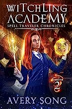 Book Cover Witchling Academy: Semester Two (Spell Traveler Chronicles Book 2)