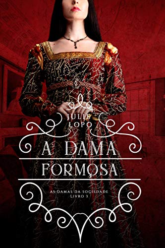 Book Cover A Dama Formosa (Damas da Sociedade Livro 3) (Portuguese Edition)