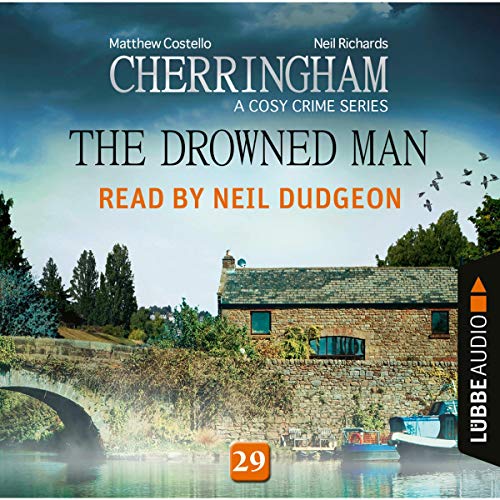 The Drowned Man: Cherringham. A Cosy Crime Series - Mystery Shorts 29
