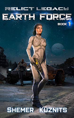 Book Cover Earth Force (Relict Legacy Book 1)